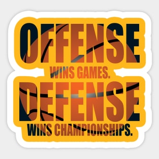 Offense Wins Games Defense Wins Championships Basketball Tee Sticker